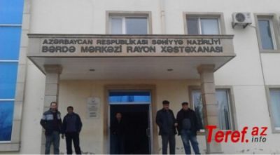 Bərdə rayon Mərkəzi Xəstəxanasında nə baş verir? -