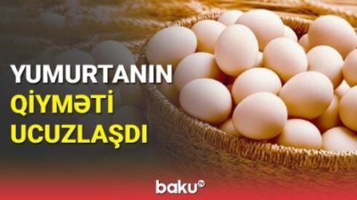 Yumurtanın ucuzlaşma səbəbi nədir? - İqtisadçıdan açıqlama